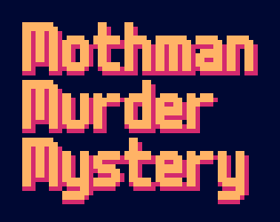 Text-only logo saying 'Mothman Murder Mystery'.
